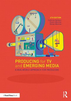 Producing for TV and Emerging Media (eBook, PDF) - Morrow, Dustin; Morrow, Kacey