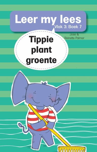Leer my lees (Vlak 3) 7: Tippie plant groente (eBook, ePUB)