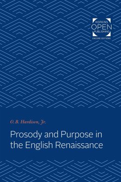 Prosody and Purpose in the English Renaissance (eBook, ePUB) - O. B. Hardison, Jr.