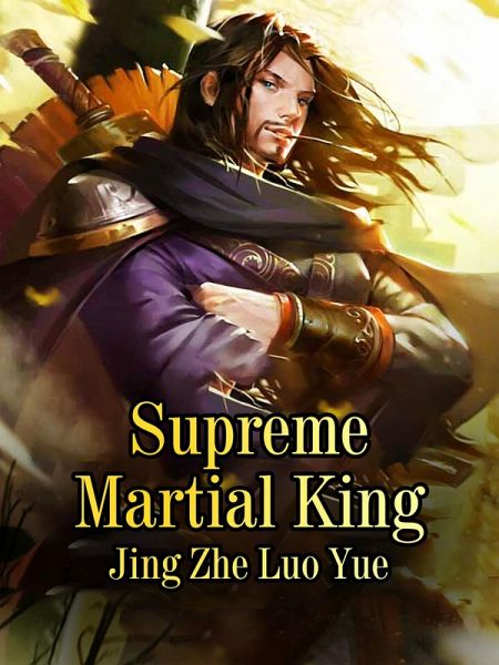 Supreme Martial King (eBook, ePUB)