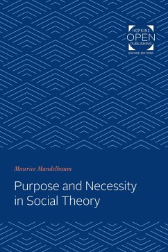 Purpose and Necessity in Social Theory (eBook, ePUB) - Mandelbaum, Maurice