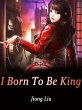 I Born To Be King (eBook, ePUB) - Bild 1