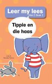 Leer my lees (Vlak 2) 2: Tippie en die haas (eBook, ePUB)