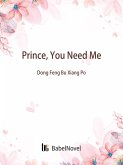 Prince, You Need Me (eBook, ePUB) Prince, You Need Me (eBook, ePUB)
