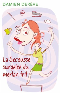 Cover La Secousse surgelee du merlan frit (eBook, ePUB)