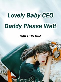 Cover Lovely Baby: CEO Daddy Please Wait (eBook, ePUB)