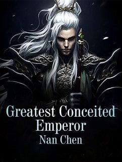Cover Greatest Conceited Emperor (eBook, ePUB)