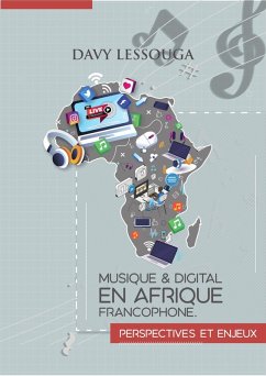 Cover Musique et Digital en Afrique francophone : Perspectives et Enjeux (eBook, ePUB)