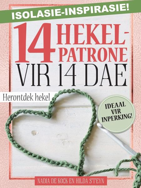 INSPIRASIE VIR ISOLASIE: 14 Hekelpatrone vir 14 dae (eBook, ePUB)