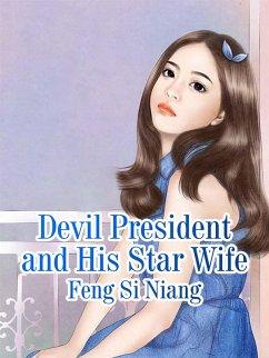 Cover Devil President and His Star Wife (eBook, ePUB)