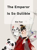 Emperor Is So Gullible (eBook, ePUB) Emperor Is So Gullible (eBook, ePUB)