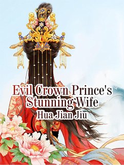 Cover Evil Crown Prince's Stunning Wife (eBook, ePUB)