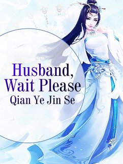 Cover Husband, Wait Please (eBook, ePUB)