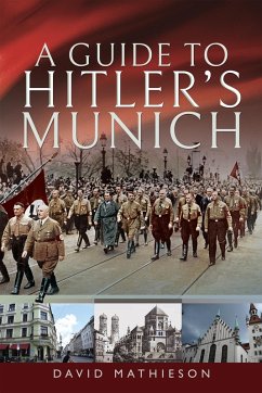 Guide to Hitler's Munich (eBook, ePUB) - David Mathieson, Mathieson