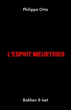 L'Esprit meurtrier (eBook, ePUB) - Philippe Orta, Orta