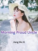 Morning, Proud Uncle! (eBook, ePUB)