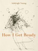 How I Get Ready (eBook, ePUB)