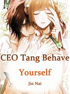 Cover CEO Tang, Behave Yourself (eBook, ePUB)