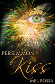 Persimmon Kiss (eBook, ePUB) Persimmon Kiss (eBook, ePUB)