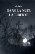 Dans la nuit, la liberte (eBook, ePUB) - Bild 1