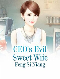 Cover CEO's Evil Sweet Wife (eBook, ePUB)