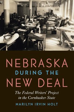 Nebraska during the New Deal (eBook, ePUB) - Holt, Marilyn Irvin