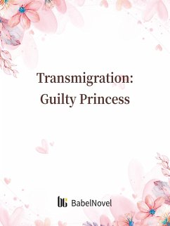 Transmigration: Guilty Princess (eBook, ePUB) - Zhenyinfang