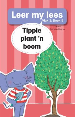 Leer my lees (Vlak 3) 9: Tippie plant 'n boom (eBook, ePUB) Cover Leer my lees (Vlak 3) 9: Tippie plant 'n boom (eBook, ePUB)