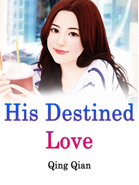 His Destined Love (eBook, ePUB) His Destined Love (eBook, ePUB)