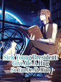 Sick Young President: Give Me A Hug (eBook, ePUB)