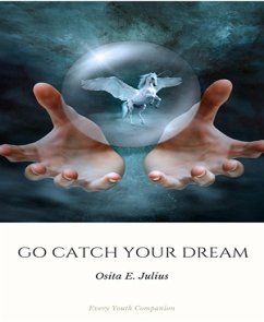 Go Catch your Dreams (eBook, ePUB) - Julius, Osita