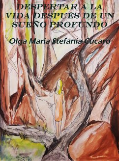 Despertar a la vida después de un sueño profundo (fixed-layout eBook, ePUB) - Maria Stefania Cucaro, Olga