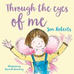 Through the Eyes of Me (eBook, ePUB)