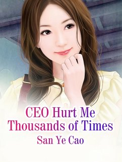 CEO Hurt Me Thousands of Times (eBook, ePUB) - YeCao, San