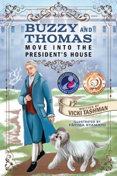 Buzzy and Thomas Move Into the President's House (eBook, ePUB) - Tashman, Vicki