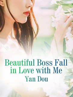 Cover Beautiful Boss Fall in Love with Me (eBook, ePUB)