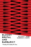 Bloody, Brutal, and Barbaric? (eBook, PDF)