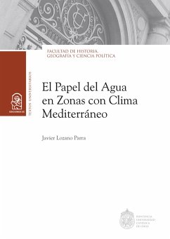 El papel del agua en zonas con clima mediterráneo (eBook, ePUB) - Lozano Parra, Javier