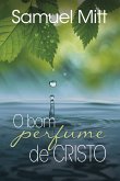 O bom perfume de Cristo (eBook, ePUB)