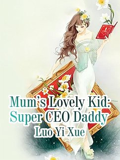 Mum's Lovely Kid: Super CEO Daddy (eBook, ePUB) Cover Mum's Lovely Kid: Super CEO Daddy (eBook, ePUB)