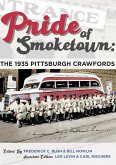Pride of Smoketown: The 1935 Pittsburgh Crawfords (SABR Digital Library, #77) (eBook, ePUB)
