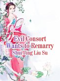 Evil Consort Wants to Remarry (eBook, ePUB)