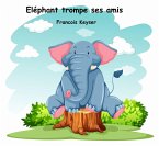 Eléphant trompe ses amis (eBook, ePUB) Eléphant trompe ses amis (eBook, ePUB)
