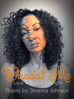 Biracial Me Love & Pain = Strength (eBook, ePUB) - Johnson, Shanna