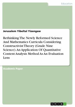 Rethinking The Newly Reformed Science And Mathematics Curricula Considering Constructivist Theory (Grade Nine Science). An Application Of Quantitative Content Analysis Method As An Evaluation Lens - Yizengaw, Jerusalem Yibeltal