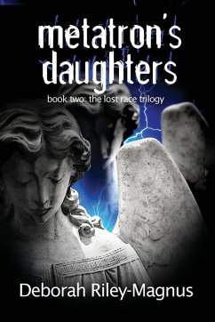 Metatron's Daughters - Riley-Magnus, Deborah