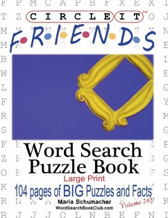 Circle It, Friends Facts, Word Search, Puzzle Book - Lowry Global Media Llc; Schumacher, Maria; Schumacher, Mark