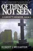 Of Things Not Seen (A Ghost's Memoir, #3) (eBook, ePUB)