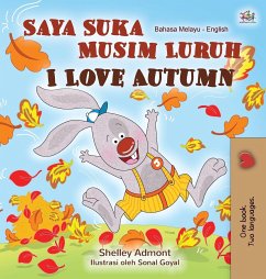 I Love Autumn (Malay English Bilingual Book for Kids) - Admont, Shelley; Books, Kidkiddos
