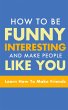 HOW TO BE FUNNY, INTERESTING, AND MAKE... - Bild 1